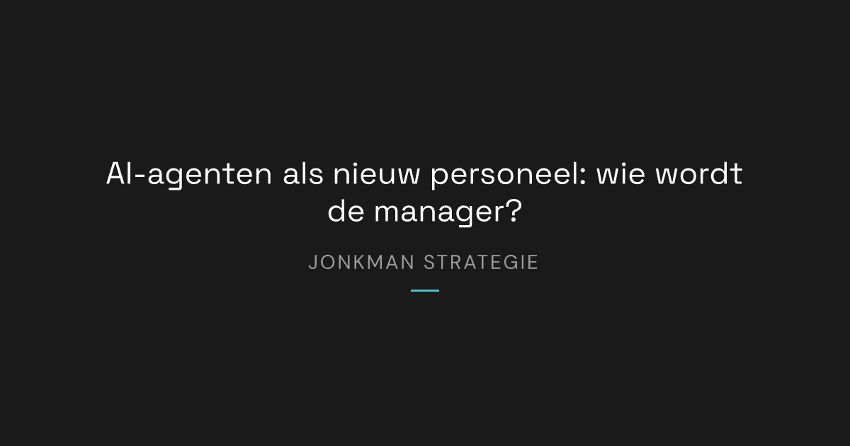 AI-agenten als nieuw personeel: waarom je ze niet zonder manager aan het werk kunt zetten